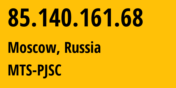 IP-адрес 85.140.161.68 (Москва, Москва, Россия) определить местоположение, координаты на карте, ISP провайдер AS8359 MTS-PJSC // кто провайдер айпи-адреса 85.140.161.68