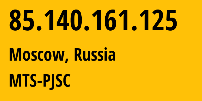 IP address 85.140.161.125 (Moscow, Moscow, Russia) get location, coordinates on map, ISP provider AS8359 MTS-PJSC // who is provider of ip address 85.140.161.125, whose IP address