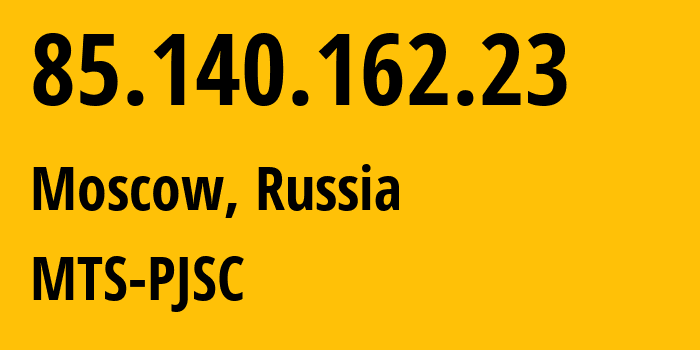 IP address 85.140.162.23 (Moscow, Moscow, Russia) get location, coordinates on map, ISP provider AS8359 MTS-PJSC // who is provider of ip address 85.140.162.23, whose IP address