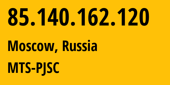 IP address 85.140.162.120 get location, coordinates on map, ISP provider AS8359 MTS-PJSC // who is provider of ip address 85.140.162.120, whose IP address