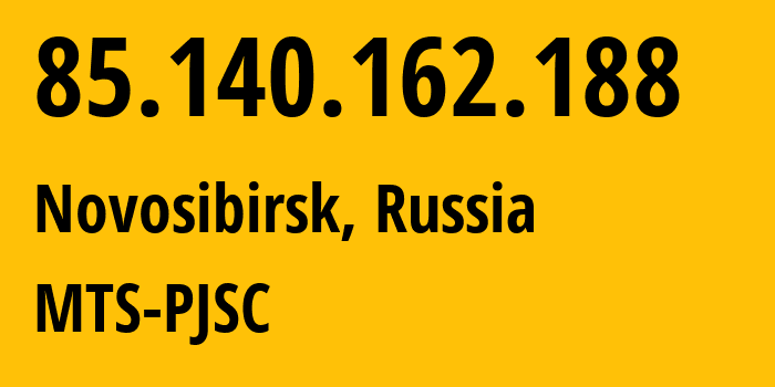 IP address 85.140.162.188 (Novosibirsk, Novosibirsk Oblast, Russia) get location, coordinates on map, ISP provider AS8359 MTS-PJSC // who is provider of ip address 85.140.162.188, whose IP address