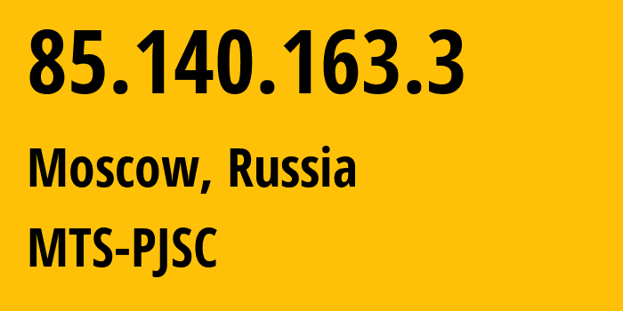 IP address 85.140.163.3 (Moscow, Moscow, Russia) get location, coordinates on map, ISP provider AS8359 MTS-PJSC // who is provider of ip address 85.140.163.3, whose IP address