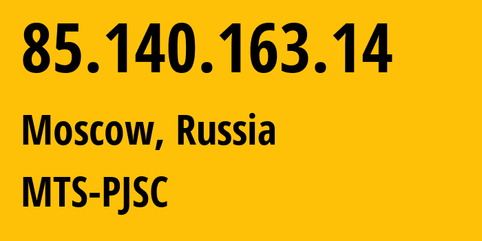 IP-адрес 85.140.163.14 (Москва, Москва, Россия) определить местоположение, координаты на карте, ISP провайдер AS8359 MTS-PJSC // кто провайдер айпи-адреса 85.140.163.14