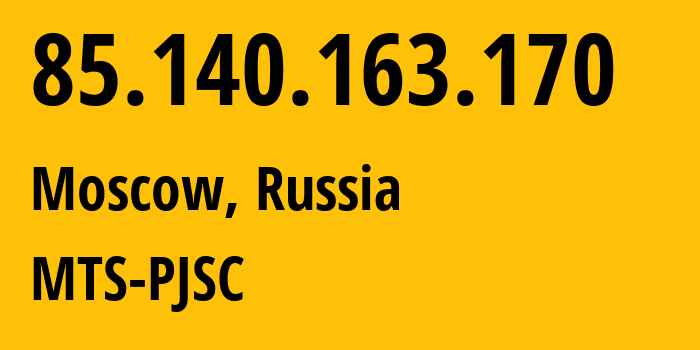 IP-адрес 85.140.163.170 (Москва, Москва, Россия) определить местоположение, координаты на карте, ISP провайдер AS8359 MTS-PJSC // кто провайдер айпи-адреса 85.140.163.170