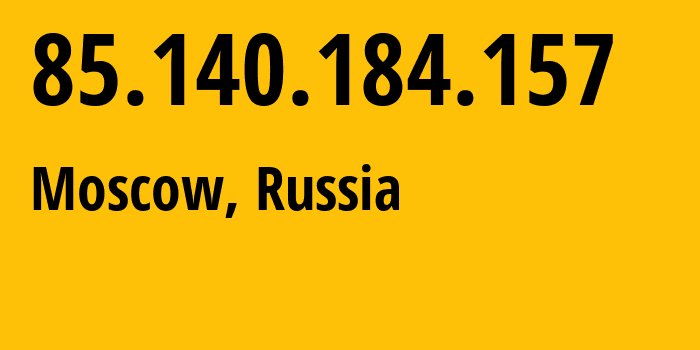 IP address 85.140.184.157 (Moscow, Moscow, Russia) get location, coordinates on map, ISP provider AS8359 Mobile-TeleSystems-PJSC-/-former-ZAO-MTU-Intels-Moscow-Region-Network // who is provider of ip address 85.140.184.157, whose IP address