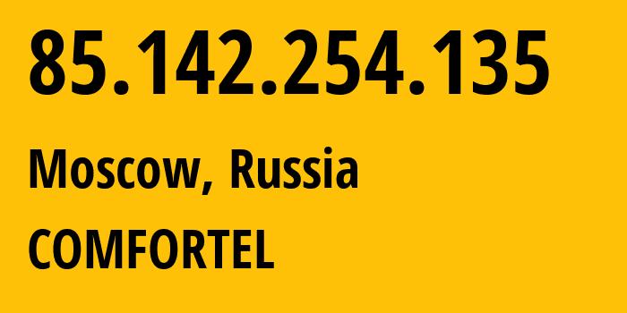 IP address 85.142.254.135 (Moscow, Moscow, Russia) get location, coordinates on map, ISP provider AS49505 COMFORTEL // who is provider of ip address 85.142.254.135, whose IP address