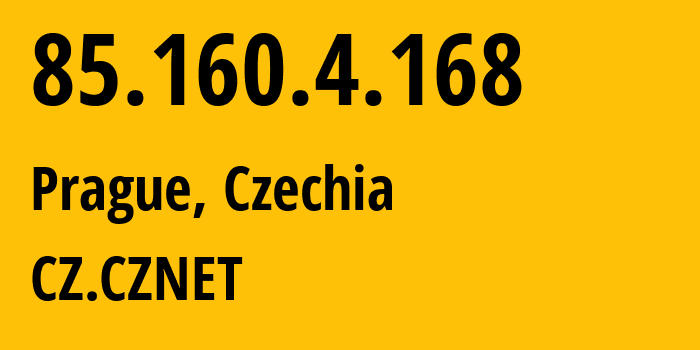 IP-адрес 85.160.4.168 (Прага, Prague, Чехия) определить местоположение, координаты на карте, ISP провайдер AS5610 CZ.CZNET // кто провайдер айпи-адреса 85.160.4.168