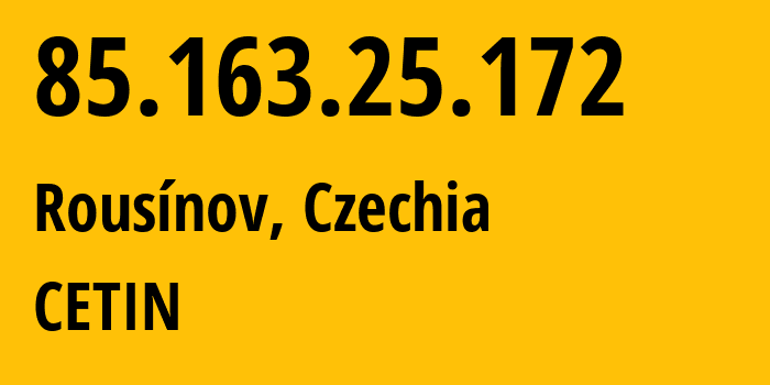 IP address 85.163.25.172 (Rousínov, South Moravian, Czechia) get location, coordinates on map, ISP provider AS28725 CETIN // who is provider of ip address 85.163.25.172, whose IP address