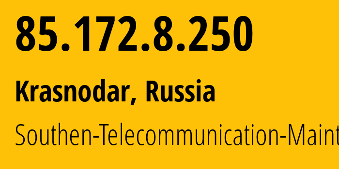 IP address 85.172.8.250 (Krasnodar, Krasnodar Krai, Russia) get location, coordinates on map, ISP provider AS25490 Southen-Telecommunication-Maintainer // who is provider of ip address 85.172.8.250, whose IP address