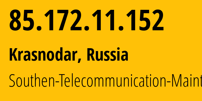 IP address 85.172.11.152 (Krasnodar, Krasnodar Krai, Russia) get location, coordinates on map, ISP provider AS25490 Southen-Telecommunication-Maintainer // who is provider of ip address 85.172.11.152, whose IP address