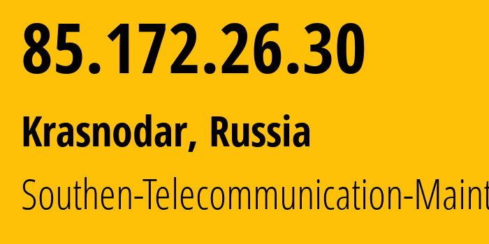 IP-адрес 85.172.26.30 (Краснодар, Краснодарский край, Россия) определить местоположение, координаты на карте, ISP провайдер AS25490 Southen-Telecommunication-Maintainer // кто провайдер айпи-адреса 85.172.26.30