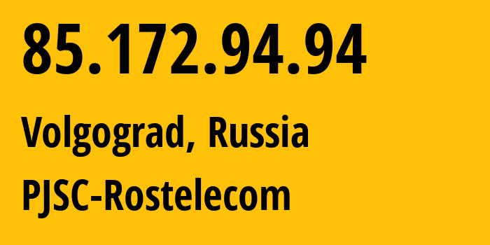 IP-адрес 85.172.94.94 (Волгоград, Волгоградская Область, Россия) определить местоположение, координаты на карте, ISP провайдер AS12389 PJSC-Rostelecom // кто провайдер айпи-адреса 85.172.94.94