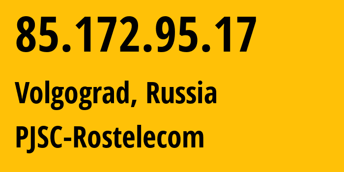 IP address 85.172.95.17 get location, coordinates on map, ISP provider AS12389 PJSC-Rostelecom // who is provider of ip address 85.172.95.17, whose IP address