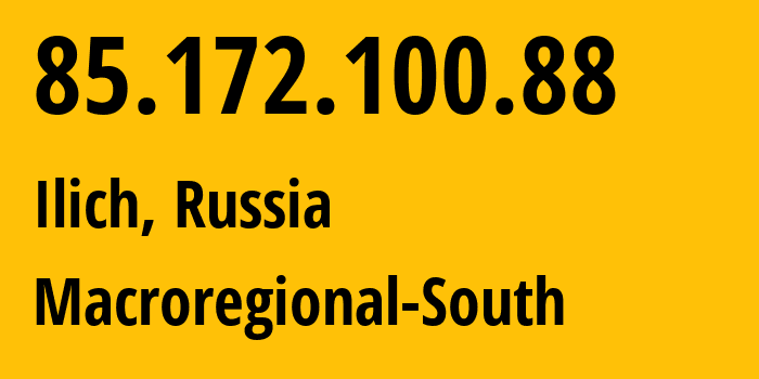 IP-адрес 85.172.100.88 (Ильич, Краснодарский край, Россия) определить местоположение, координаты на карте, ISP провайдер AS25490 Macroregional-South // кто провайдер айпи-адреса 85.172.100.88