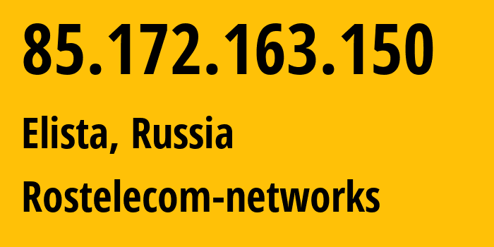 IP address 85.172.163.150 get location, coordinates on map, ISP provider AS25490 Rostelecom-networks // who is provider of ip address 85.172.163.150, whose IP address