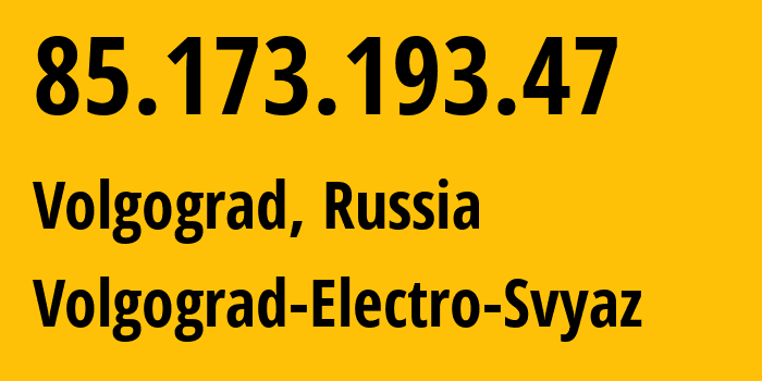 IP-адрес 85.173.193.47 (Волгоград, Волгоградская Область, Россия) определить местоположение, координаты на карте, ISP провайдер AS33934 Volgograd-Electro-Svyaz // кто провайдер айпи-адреса 85.173.193.47