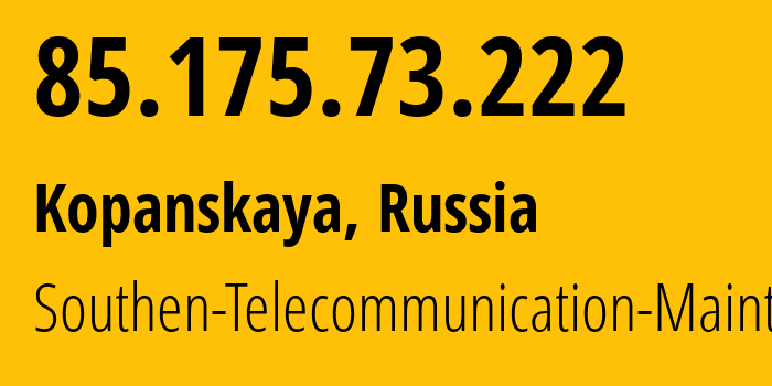 IP address 85.175.73.222 (Krasnodar, Krasnodar Krai, Russia) get location, coordinates on map, ISP provider AS25490 Southen-Telecommunication-Maintainer // who is provider of ip address 85.175.73.222, whose IP address