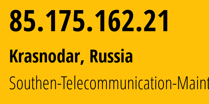 IP-адрес 85.175.162.21 (Краснодар, Краснодарский край, Россия) определить местоположение, координаты на карте, ISP провайдер AS12389 Southen-Telecommunication-Maintainer // кто провайдер айпи-адреса 85.175.162.21