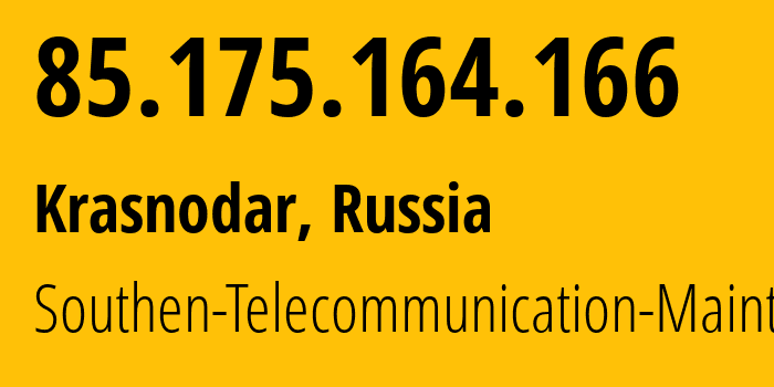 IP-адрес 85.175.164.166 (Краснодар, Краснодарский край, Россия) определить местоположение, координаты на карте, ISP провайдер AS12389 Southen-Telecommunication-Maintainer // кто провайдер айпи-адреса 85.175.164.166