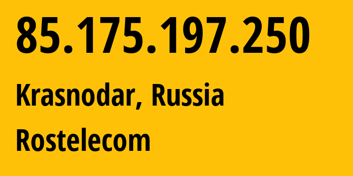 IP-адрес 85.175.197.250 (Краснодар, Краснодарский край, Россия) определить местоположение, координаты на карте, ISP провайдер AS12389 Rostelecom // кто провайдер айпи-адреса 85.175.197.250