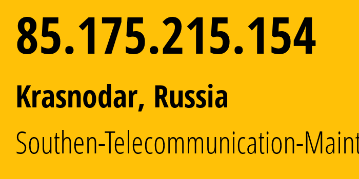 IP address 85.175.215.154 (Krasnodar, Krasnodar Krai, Russia) get location, coordinates on map, ISP provider AS12389 Southen-Telecommunication-Maintainer // who is provider of ip address 85.175.215.154, whose IP address