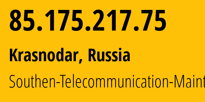 IP address 85.175.217.75 (Krasnodar, Krasnodar Krai, Russia) get location, coordinates on map, ISP provider AS25490 Southen-Telecommunication-Maintainer // who is provider of ip address 85.175.217.75, whose IP address