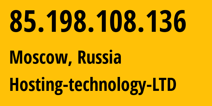 IP address 85.198.108.136 (Moscow, Moscow, Russia) get location, coordinates on map, ISP provider AS48282 Hosting-technology-LTD // who is provider of ip address 85.198.108.136, whose IP address