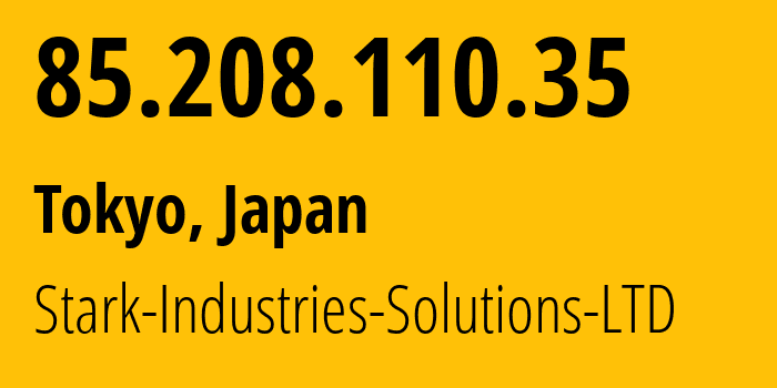 IP address 85.208.110.35 (Tokyo, Tokyo, Japan) get location, coordinates on map, ISP provider AS44477 Stark-Industries-Solutions-LTD // who is provider of ip address 85.208.110.35, whose IP address