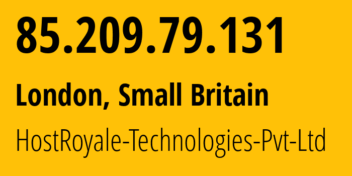 IP address 85.209.79.131 (London, England, Small Britain) get location, coordinates on map, ISP provider AS203020 HostRoyale-Technologies-Pvt-Ltd // who is provider of ip address 85.209.79.131, whose IP address