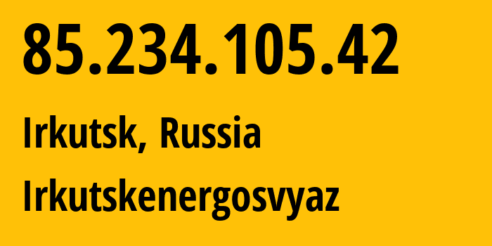 IP address 85.234.105.42 (Irkutsk, Irkutsk Oblast, Russia) get location, coordinates on map, ISP provider AS44267 Irkutskenergosvyaz // who is provider of ip address 85.234.105.42, whose IP address