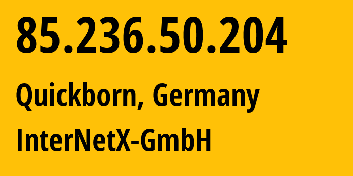 IP address 85.236.50.204 (Quickborn, Schleswig-Holstein, Germany) get location, coordinates on map, ISP provider AS15456 InterNetX-GmbH // who is provider of ip address 85.236.50.204, whose IP address