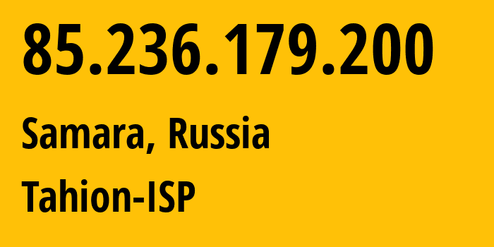 IP address 85.236.179.200 (Samara, Samara Oblast, Russia) get location, coordinates on map, ISP provider AS35032 Tahion-ISP // who is provider of ip address 85.236.179.200, whose IP address