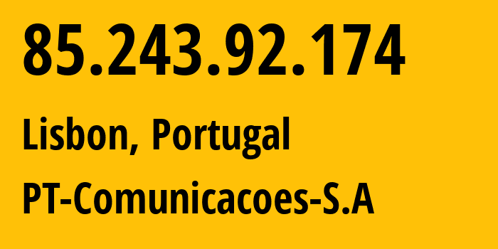 IP address 85.243.92.174 (Lisbon, Lisbon, Portugal) get location, coordinates on map, ISP provider AS3243 PT-Comunicacoes-S.A // who is provider of ip address 85.243.92.174, whose IP address