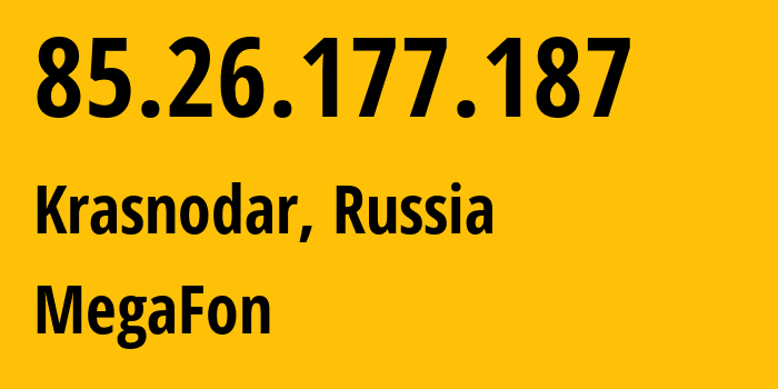 IP-адрес 85.26.177.187 (Краснодар, Краснодарский край, Россия) определить местоположение, координаты на карте, ISP провайдер AS31163 MegaFon // кто провайдер айпи-адреса 85.26.177.187