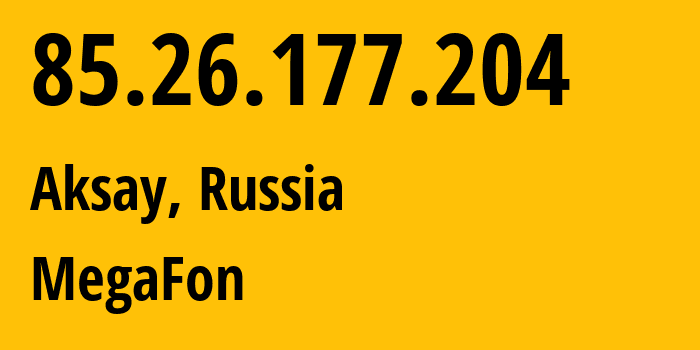 IP-адрес 85.26.177.204 (Аксай, Ростовская Область, Россия) определить местоположение, координаты на карте, ISP провайдер AS31163 MegaFon // кто провайдер айпи-адреса 85.26.177.204