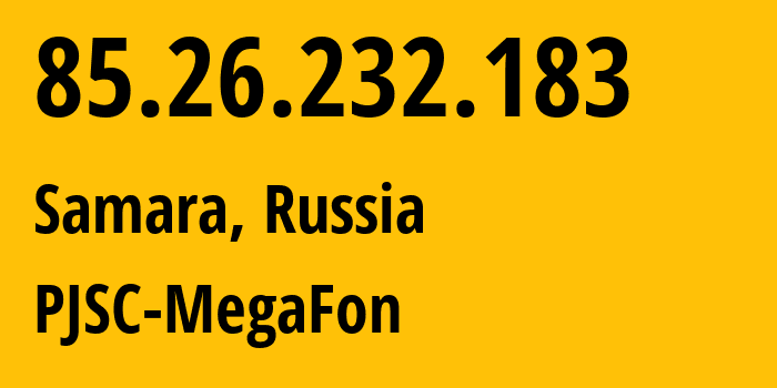 IP-адрес 85.26.232.183 (Самара, Самарская Область, Россия) определить местоположение, координаты на карте, ISP провайдер AS31133 PJSC-MegaFon // кто провайдер айпи-адреса 85.26.232.183