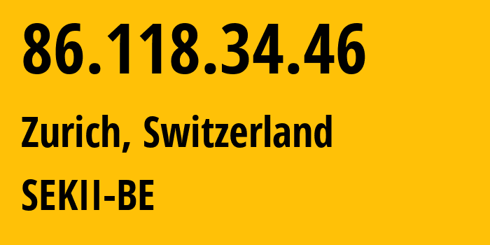 IP address 86.118.34.46 get location, coordinates on map, ISP provider AS15585 SEKII-BE // who is provider of ip address 86.118.34.46, whose IP address