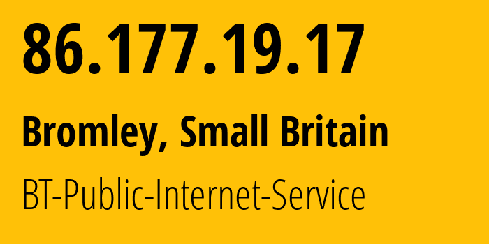IP address 86.177.19.17 (Bromley, England, Small Britain) get location, coordinates on map, ISP provider AS2856 BT-Public-Internet-Service // who is provider of ip address 86.177.19.17, whose IP address