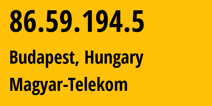 IP-адрес 86.59.194.5 (Будапешт, Budapest, Венгрия) определить местоположение, координаты на карте, ISP провайдер AS5483 Magyar-Telekom // кто провайдер айпи-адреса 86.59.194.5
