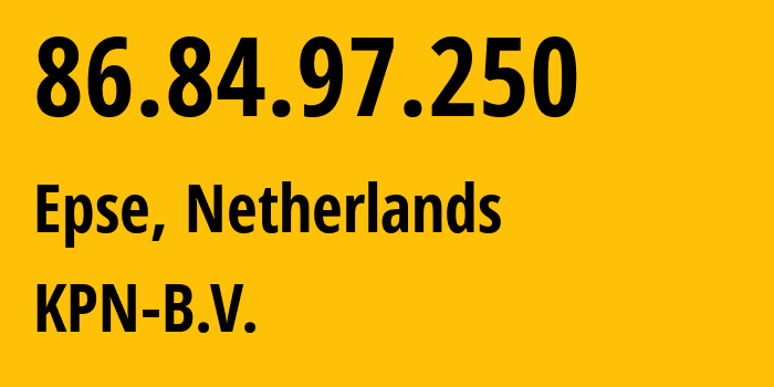 IP-адрес 86.84.97.250 (Epse, Гелдерланд, Нидерланды) определить местоположение, координаты на карте, ISP провайдер AS1136 KPN-B.V. // кто провайдер айпи-адреса 86.84.97.250