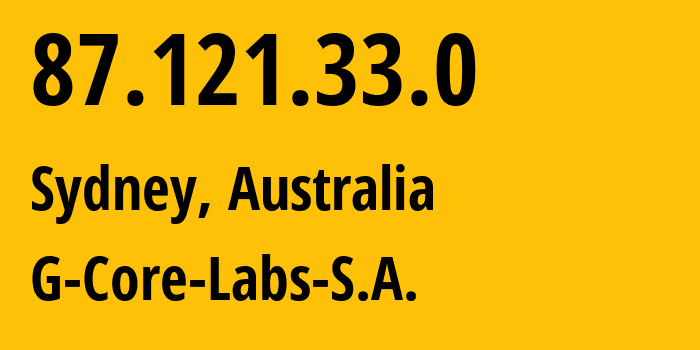 IP-адрес 87.121.33.0 (Сидней, Новый Южный Уэльс, Австралия) определить местоположение, координаты на карте, ISP провайдер AS199524 G-Core-Labs-S.A. // кто провайдер айпи-адреса 87.121.33.0