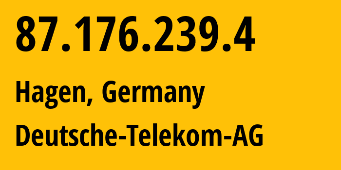 IP-адрес 87.176.239.4 (Хаген, Северный Рейн-Вестфалия, Германия) определить местоположение, координаты на карте, ISP провайдер AS3320 Deutsche-Telekom-AG // кто провайдер айпи-адреса 87.176.239.4