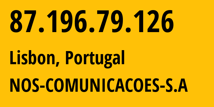 IP address 87.196.79.126 (Lisbon, Lisbon, Portugal) get location, coordinates on map, ISP provider AS2860 NOS-COMUNICACOES-S.A // who is provider of ip address 87.196.79.126, whose IP address