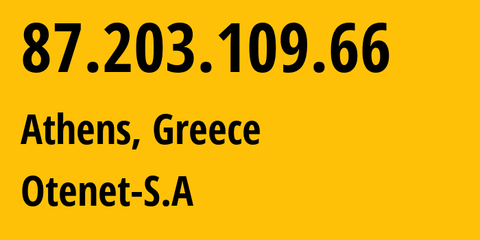 IP-адрес 87.203.109.66 (Афины, Attica, Греция) определить местоположение, координаты на карте, ISP провайдер AS6799 Otenet-S.A // кто провайдер айпи-адреса 87.203.109.66