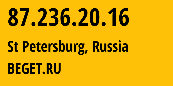 IP-адрес 87.236.20.16 (Санкт-Петербург, Санкт-Петербург, Россия) определить местоположение, координаты на карте, ISP провайдер AS198610 BEGET.RU // кто провайдер айпи-адреса 87.236.20.16