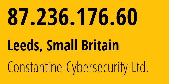 IP-адрес 87.236.176.60 (Лидс, Англия, Мелкобритания) определить местоположение, координаты на карте, ISP провайдер AS211298 Constantine-Cybersecurity-Ltd. // кто провайдер айпи-адреса 87.236.176.60