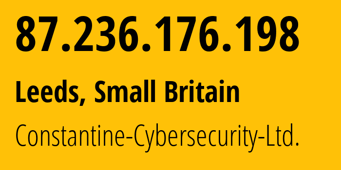 IP-адрес 87.236.176.198 (Лидс, Англия, Мелкобритания) определить местоположение, координаты на карте, ISP провайдер AS211298 Constantine-Cybersecurity-Ltd. // кто провайдер айпи-адреса 87.236.176.198