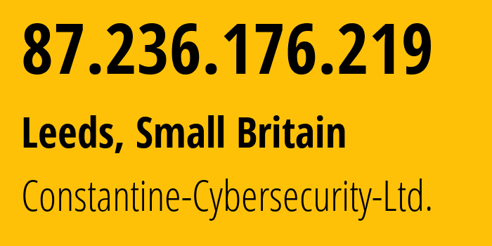 IP-адрес 87.236.176.219 (Лидс, Англия, Мелкобритания) определить местоположение, координаты на карте, ISP провайдер AS211298 Constantine-Cybersecurity-Ltd. // кто провайдер айпи-адреса 87.236.176.219