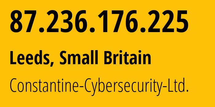 IP address 87.236.176.225 (Leeds, England, Small Britain) get location, coordinates on map, ISP provider AS211298 Constantine-Cybersecurity-Ltd. // who is provider of ip address 87.236.176.225, whose IP address