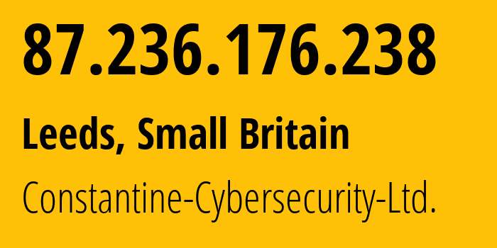 IP address 87.236.176.238 (Leeds, England, Small Britain) get location, coordinates on map, ISP provider AS211298 Constantine-Cybersecurity-Ltd. // who is provider of ip address 87.236.176.238, whose IP address